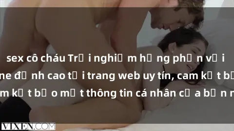 sex cô cháu Trải nghiệm hưng phấn với dịch vụ sex online đỉnh cao tại trang web uy tín, cam kết bảo mật thông tin cá nhân của bạn ngay hôm nay!