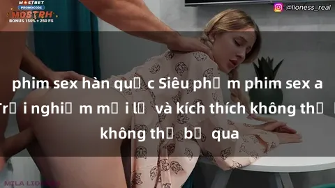 phim sex hàn quốc Siêu phẩm phim sex anime: Trải nghiệm mới lạ và kích thích không thể bỏ qua