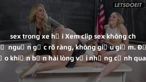 sex trong xe hơi Xem clip sex không che mới - Nguồn gốc từ nguồn gốc rõ ràng, không giấu giếm. Đảm bảo khiến bạn hài lòng với những cảnh quay táo bạo và đầy kích thích.