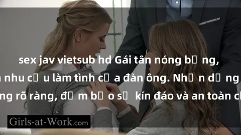 sex jav vietsub hd Gái tân nóng bỏng, dâm đãng thỏa mãn nhu cầu làm tình của đàn ông. Nhận dạng không rõ ràng, đảm bảo sự kín đáo và an toàn cho trải nghiệm tuyệt vời.