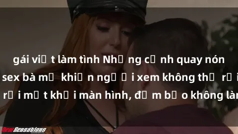 gái việt làm tình Những cảnh quay nóng bỏng trong phim sex bà mẹ khiến người xem không thể rời mắt khỏi màn hình, đảm bảo không làm bạn thất vọng!