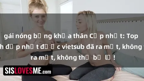 gái nóng bỏng khỏa thân Cập nhật: Top JAV idol xinh đẹp nhất được vietsub đã ra mắt, không thể bỏ lỡ!