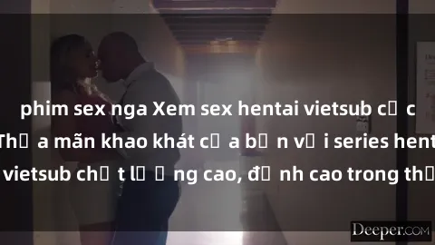 phim sex nga Xem sex hentai vietsub cực hot, không che | Thỏa mãn khao khát của bạn với series hentai vietsub chất lượng cao, đỉnh cao trong thể loại anime không che.