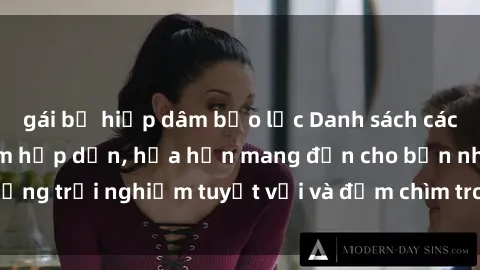 gái bị hiếp dâm bạo lực Danh sách các cô gái gọi Việt Nam hấp dẫn, hứa hẹn mang đến cho bạn những trải nghiệm tuyệt vời và đắm chìm trong cảm xúc tuyệt vời.