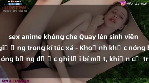 sex anime không che Quay lén sinh viên làm tình ngay trên giường trong kí túc xá - Khoảnh khắc nóng bỏng được ghi lại bí mật, khiến cả trường học xôn xao.