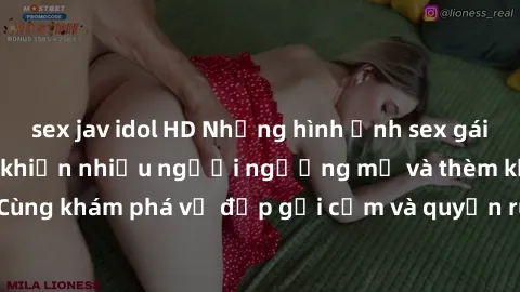 sex jav idol HD Những hình ảnh sex gái sinh viên Việt Nam khiến nhiều người ngưỡng mộ và thèm khát. Cùng khám phá vẻ đẹp gợi cảm và quyến rũ của những cô gái trẻ này.