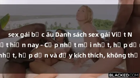 sex gái bắc âu Danh sách sex gái Việt Nam sinh viên hot nhất hiện nay - Cập nhật mới nhất, hấp dẫn và đầy kích thích, không thể bỏ qua!