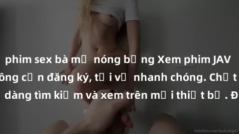 phim sex bà mẹ nóng bỏng Xem phim JAV online miễn phí không cần đăng ký, tải về nhanh chóng. Chất lượng HD, dễ dàng tìm kiếm và xem trên mọi thiết bị. Đặc biệt, không quảng cáo làm phiền.