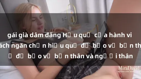 gái già dâm đãng Hậu quả của hành vi bạo dâm sex và cách ngăn chặn hiệu quả để bảo vệ bản thân và người thân
